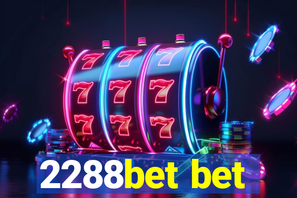 2288bet bet